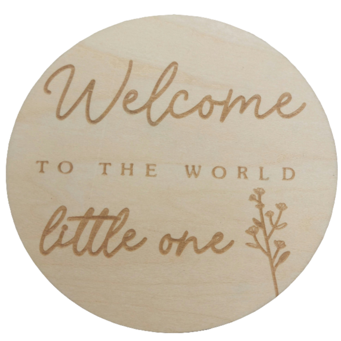 Leuke cirkel voor babyfotoshoot:  Houten cirkel met de tekst: "Welcome to the World Little One ".